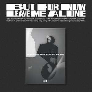CD pH-1: BUT FOR NOW LEAVE ME ALONE