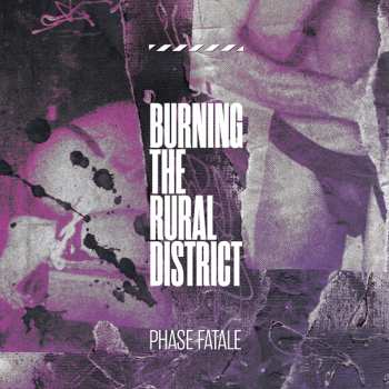 LP Phase Fatale: Burning The Rural District