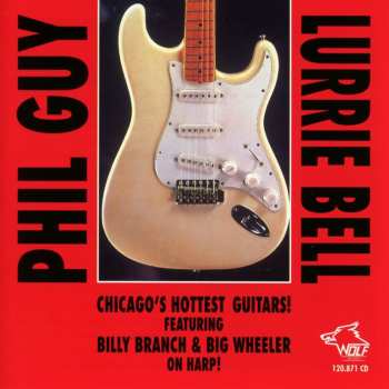 CD Lurrie Bell: Chicago's Hottest Guitars!
