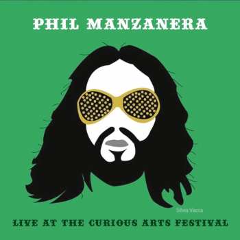 Album Phil Manzanera: Live at the Curious Arts Festival