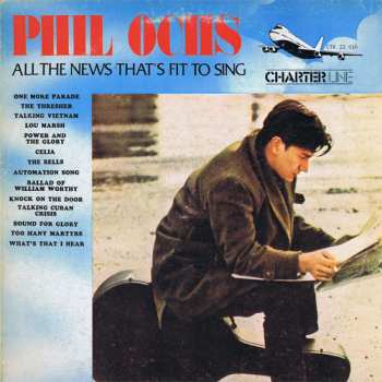 LP Phil Ochs: All The News That's Fit To Sing