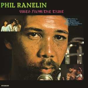 LP Phil Ranelin: Vibes From The Tribe
