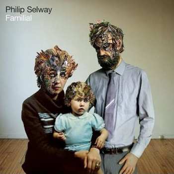 LP Philip Selway: Familial