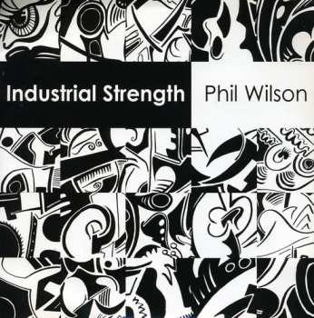 2SP Phil Wilson: Industrial Strength