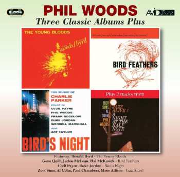 Album Phil Woods: Three Classic Albums Plus: The Young Bloods / Bird Feathers / Bird's Night: A Memorial Concert Dedicated To The Music Of Charlie Parker / Jazz Alive! A Night For The Half Note
