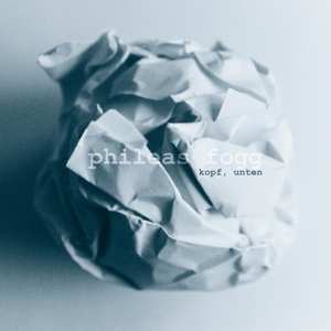 CD Phileas Fogg: Kopf, Unten