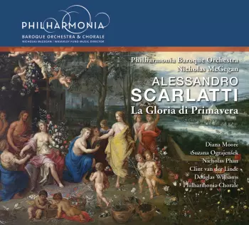 Allesandro Scarlatti: La Gloria Di Primavera