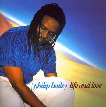 Album Philip Bailey: Life And Love