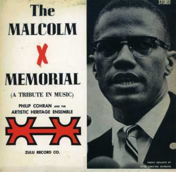 Album Philip Cohran & The Artistic Heritage Ensemble: The Malcolm X Memorial (A Tribute In Music)