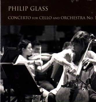 CD Philip Glass: Concerto For Cello And Orchestra No. 1