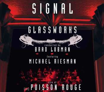 CD Signal: Glassworks (Live At (Le) Poisson Rouge)