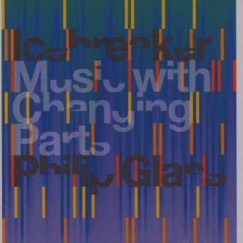 CD Philip Glass: Music With Changing Parts