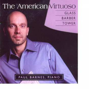 CD Philip Glass: Paul Barnes - The American Virtuoso