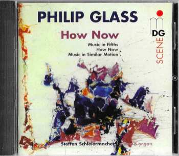 CD Philip Glass: How Now