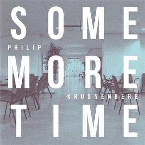 CD Philip Kroonenberg: Some More Time