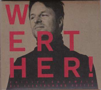 CD Philipp Hochmair: Werther!