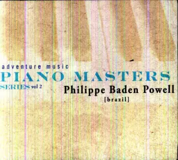 Philippe Baden Powell: Piano Masters Series  Vol. 2