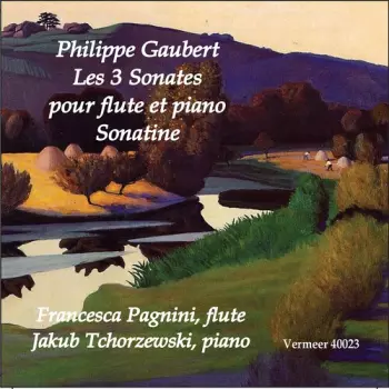 Philippe Gaubert: Les 3 Sonates Pour Flute Et Piano; Sonatine