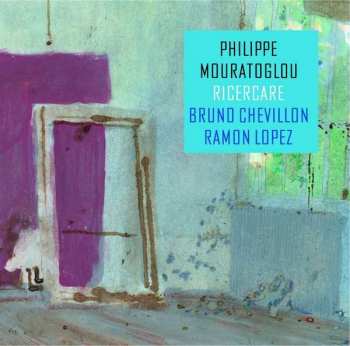 Album Bruno Chevillon: Ricercare