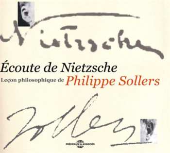 Album Philippe Sollers: Ecoute De Nietzsche. Leçon Philosophique