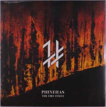 LP Phinehas: The Fire Itself