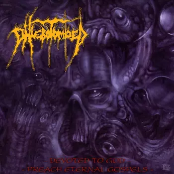 Phlebotomized: Devoted To God / Preach Eternal Gospels