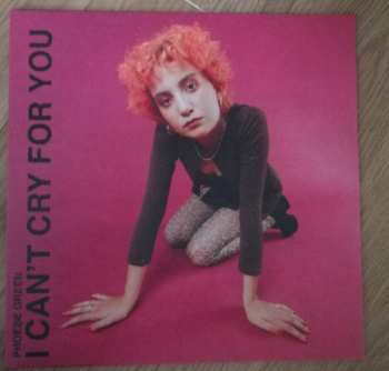 LP Phoebe Green: I Can’t Cry For You