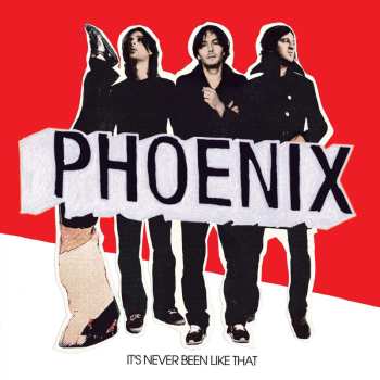LP Phoenix: It's Never Been Like That