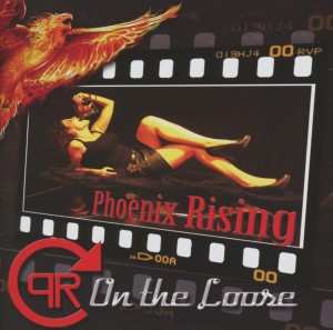 CD Phoenix Rising: On The Loose