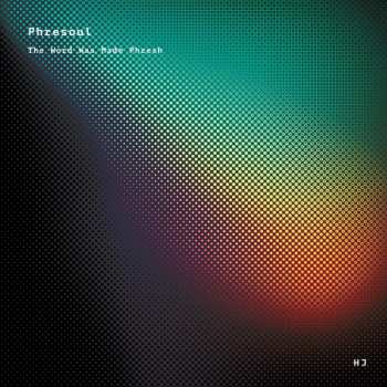 Album Phresoul: The Word Was Made Phresh