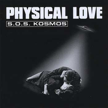 Album Physical Love: S.O.S. Kosmos
