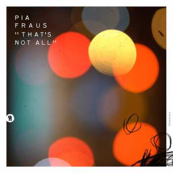 Album Pia Fraus: That's Not All