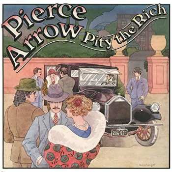 CD Pierce Arrow: Pierce Arrow / Pity The Rich
