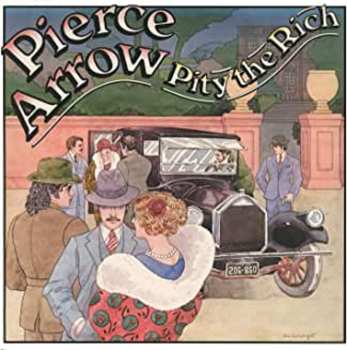 Album Pierce Arrow: Pity The Rich