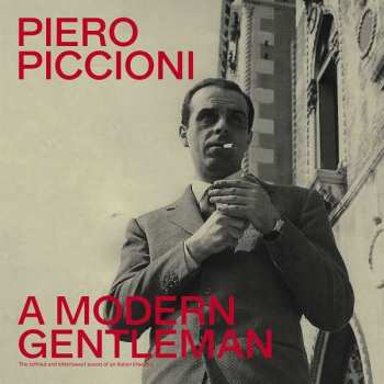CD Piero Piccioni: A Modern Gentleman: The Refined Bittersweet Sound Of An Italian Maestro