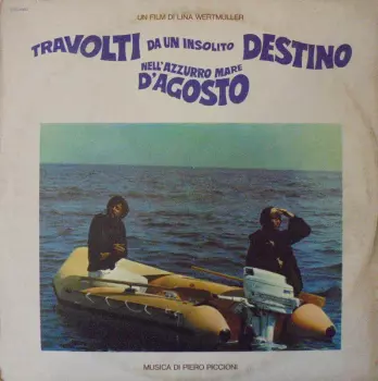 Piero Piccioni: Travolti Da Un Insolito Destino Nell'azzurro Mare D'agosto (Colonna Sonora Originale Del Film)