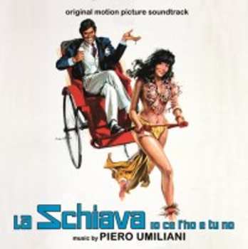 CD Piero Umiliani: La Schiava Io Ce L'Ho E Tu No (Original Motion Picture Soundtrack) LTD