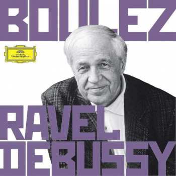 Album Pierre Boulez: Pierre Boulez Conducts Debussy & Ravel