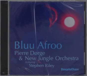 CD Pierre Dørge & New Jungle Orchestra: Bluu Afroo