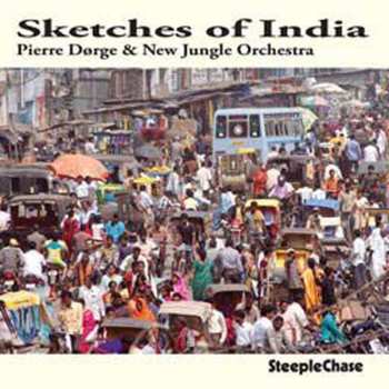 Album Pierre Dørge & New Jungle Orchestra: Sketches Of India