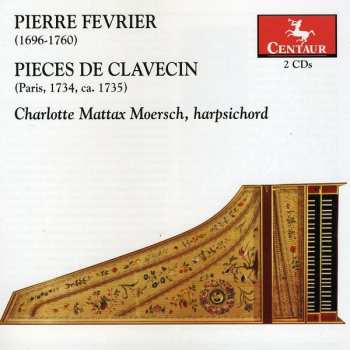2CD Charlotte Mattax: Pièces De Clavecin (Paris 1734, Ca. 1735)
