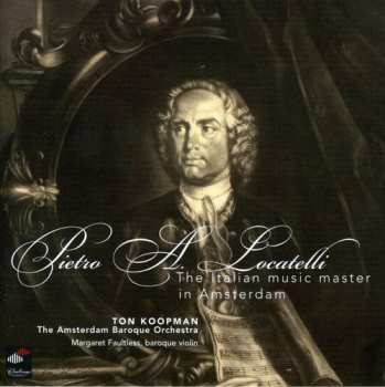 CD Pietro Antonio Locatelli: The Italian Music Master In Amsterdam