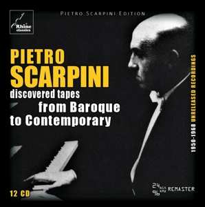 12CD Pietro Scarpini: Discovered Tapes From Baroque To Contemporary