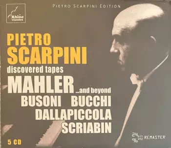 Pietro Scarpini: Discovered Tapes / Mahler ... And Beyond