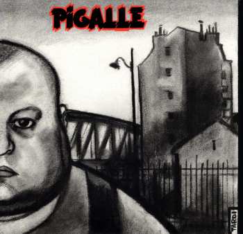 LP Pigalle: Regards Affligés Sur La Morne Et Pitoyable Existence De Benjamin Tremblay, Personnage Falot Mais Ô Combien Attachant