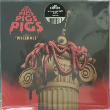 LP Pigs Pigs Pigs Pigs Pigs Pigs Pigs: Viscerals LTD | CLR