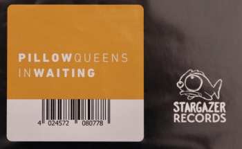 LP Pillow Queens: In Waiting