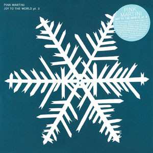 Album Pink Martini: Joy To The World (Pt. 3)