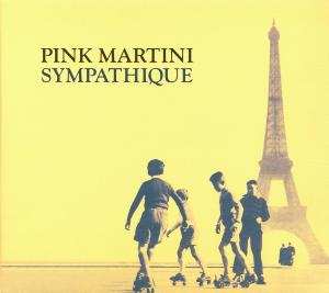 CD Pink Martini: Sympathique DIGI