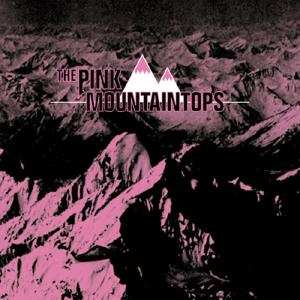 LP Pink Mountaintops: The Pink Mountaintops
